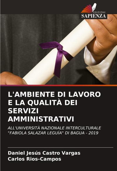 L’AMBIENTE DI LAVORO E LA QUALITÀ DEI SERVIZI AMMINISTRATIVI