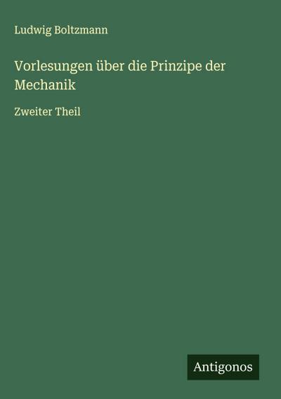 Vorlesungen über die Prinzipe der Mechanik