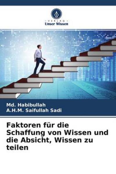 Faktoren für die Schaffung von Wissen und die Absicht, Wissen zu teilen
