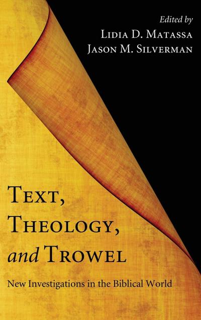 Text, Theology, and Trowel