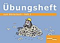 Übungsheft zum Wörterbuch 1