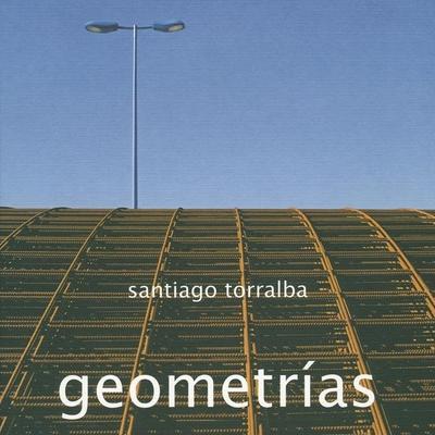 Santiago Torralba: Geometrías