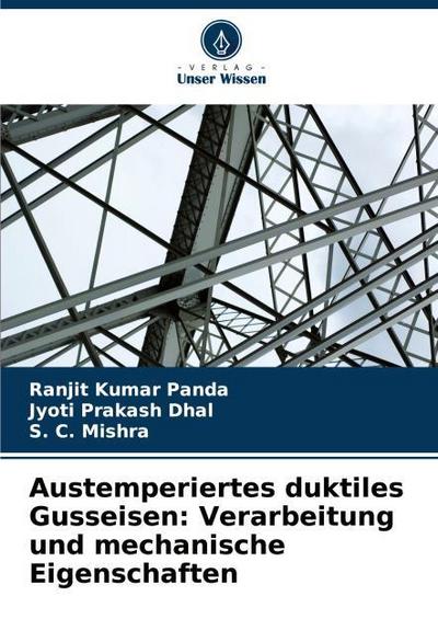 Austemperiertes duktiles Gusseisen: Verarbeitung und mechanische Eigenschaften