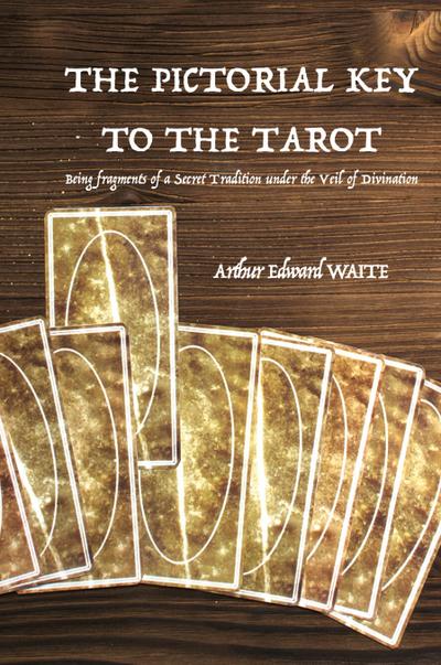 The Pictorial Key to the Tarot