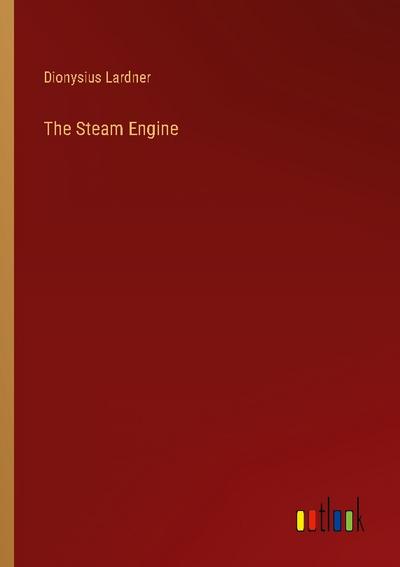 The Steam Engine