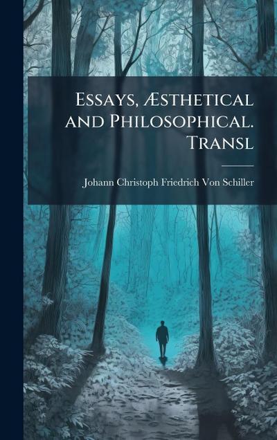 Essays, Ã&#134;sthetical and Philosophical. Transl