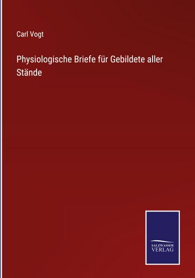 Physiologische Briefe für Gebildete aller Stände