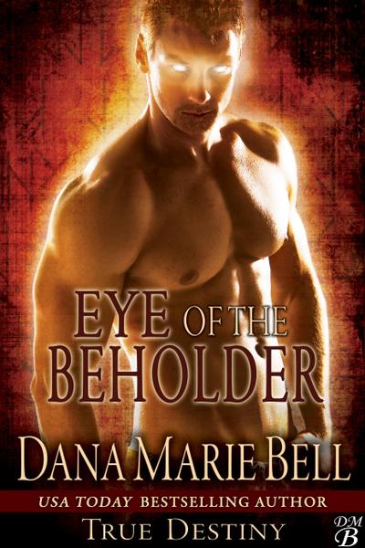 Eye of the Beholder (True Destiny, #2)
