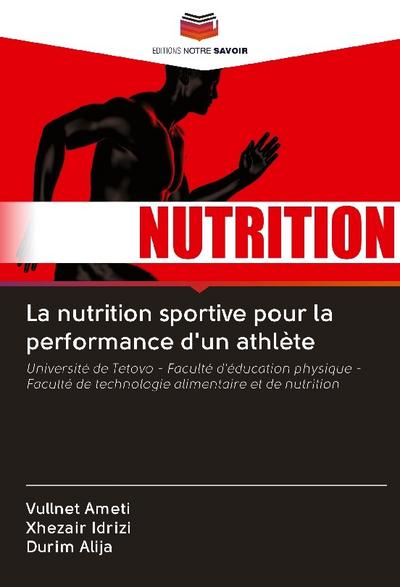 La nutrition sportive pour la performance d'un athlète - Vullnet Ameti