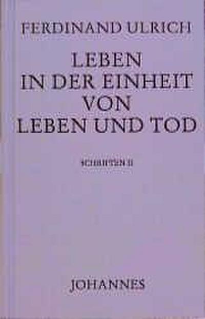 Leben in der Einheit von Leben und Tod