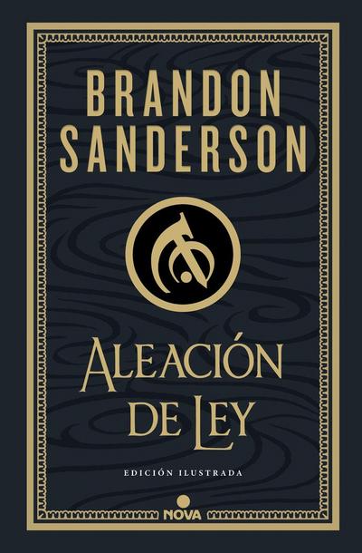 Aleación de Ley (Edición Ilustrada) / The Alloy of Law: A Mistborn Novel (Illustrated Edition)