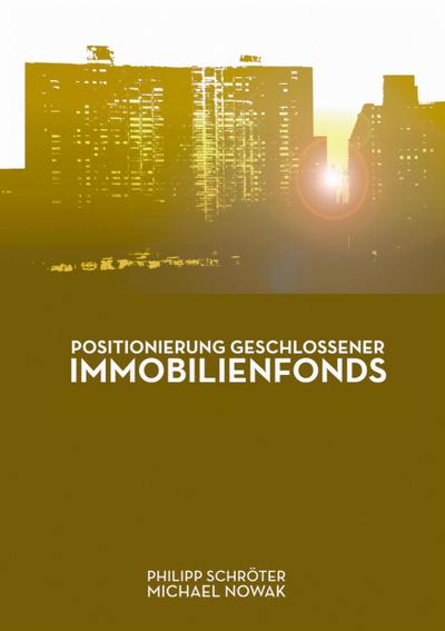 Positionierung geschlossener Immobilienfonds