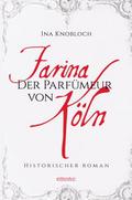 Farina - Der Parfumeur von Köln