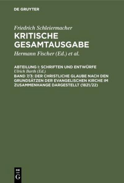 Der christliche Glaube nach den Grundsätzen der evangelischen Kirche im Zusammenhange dargestellt (1821/22).Tl.3