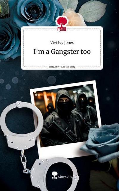 I’m a Gangster too. Life is a Story - story.one