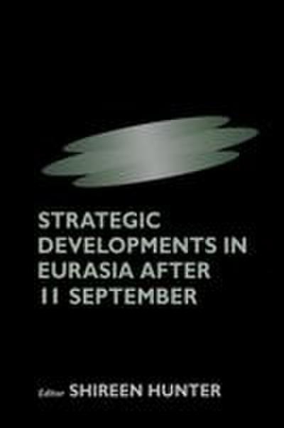 Strategic Developments in Eurasia After 11 September