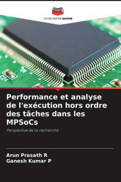 Performance et analyse de l’exécution hors ordre des tâches dans les MPSoCs