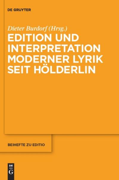 Edition und Interpretation moderner Lyrik seit Hölderlin