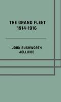 The Grand Fleet 1914-1916 - Illusrated Edition