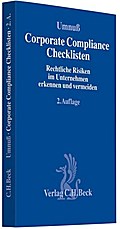 Corporate Compliance Checklisten: Rechtliche Risiken im Unternehmen erkennen und vermeiden (Compliance für die Praxis)