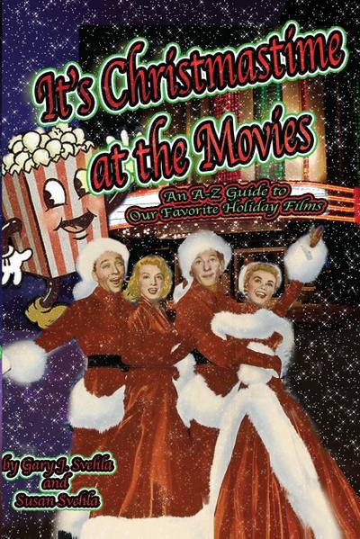 It’s Christmastime at the Movies An A-Z Guide of Our Favorite Holiday Films