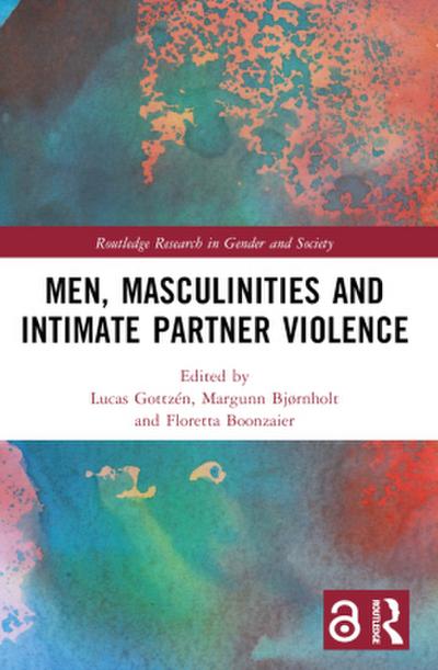 Men, Masculinities and Intimate Partner Violence