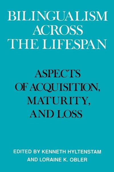 Bilingualism Across the Lifespan