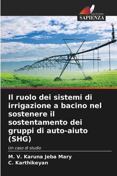 Il ruolo dei sistemi di irrigazione a bacino nel sostenere il sostentamento dei gruppi di auto-aiuto (SHG)