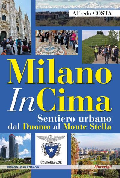 MilanoInCima. Sentiero urbano dal Duomo al Monte Stella