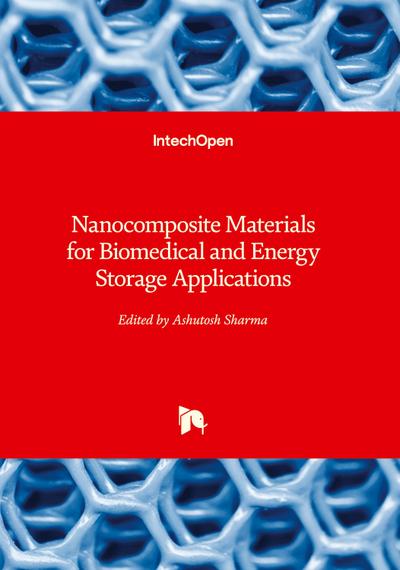 Nanocomposite Materials for Biomedical and Energy Storage Applications