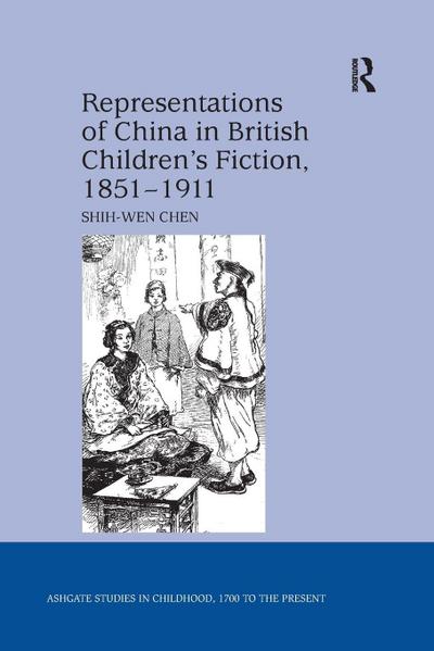 Representations of China in British Children’s Fiction, 1851-1911