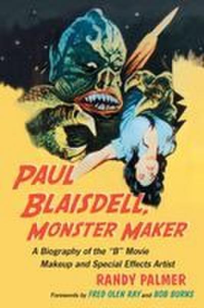 Paul Blaisdell, Monster Maker
