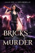 Bricks and Murder (Seattle Slayers, #2)