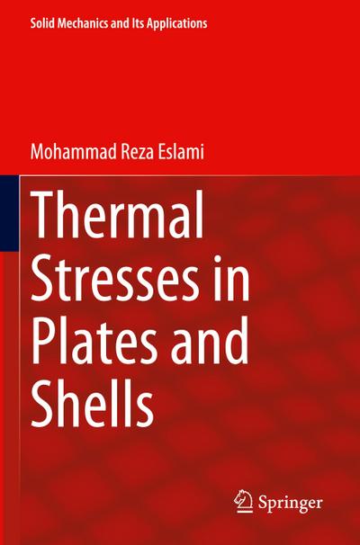 Thermal Stresses in Plates and Shells