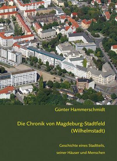 Die Chronik von Magdeburg-Stadtfeld (Wilhelmstadt)