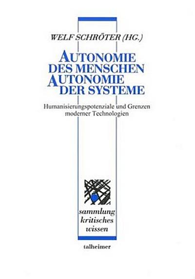 Autonomie des Menschen - Autonomie der Systeme