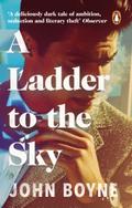 A Ladder to the Sky: John Boyne
