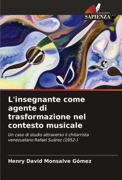 L’insegnante come agente di trasformazione nel contesto musicale