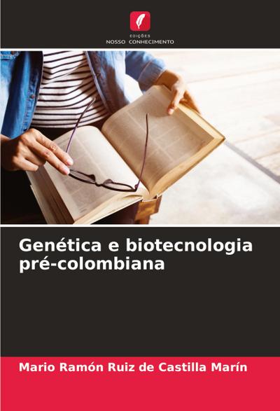 Genética e biotecnologia pré-colombiana