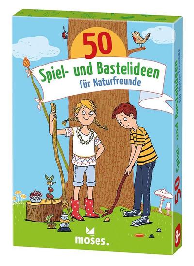 50 Spiel- und Bastelideen für Naturfreunde