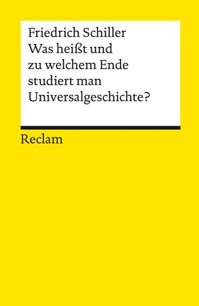 Was heisst und zu welchem Ende studiert man Universalgeschichte?