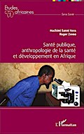 Santé publique, anthropologie de la santé et dével