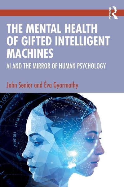 The Mental Health of Gifted Intelligent Machines