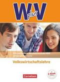 W plus V - Wirtschaft für Fachoberschulen und Höhere Berufsfachschulen - VWL - Fachhochschulreife Nordrhein-Westfalen - Ausgabe 2020