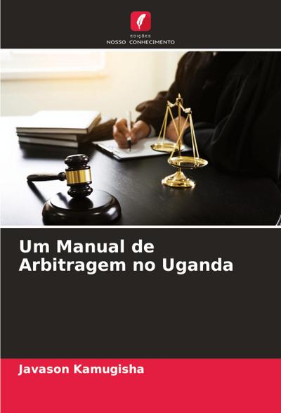 Um Manual de Arbitragem no Uganda