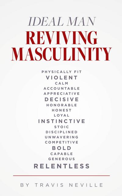Ideal Man REVIVING MASCULINITY