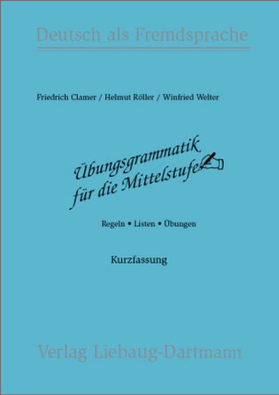 Übungsgrammatik für die Mittelstufe Regeln, Listen, Übungen