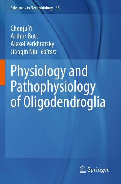 Physiology and Pathophysiology of Oligodendroglia