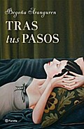 Tras tus pasos (Autores Españoles E Iberoameric.)