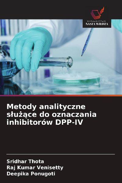 Metody analityczne s¿u¿¿ce do oznaczania inhibitorów DPP-IV